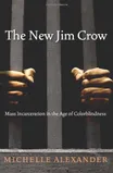 Cover of The New Jim Crow: Mass Incarceration in the Age of Colorblindness by Michelle Alexander
