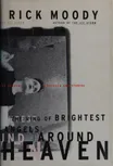 Cover of The Ring of Brightest Angels Around Heaven by Rick Moody