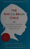 Cover of The Whole-Brain Child by Daniel J. Siegel and Tina Payne Bryson