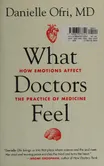 Cover of What Doctors Feel by Danielle Ofri